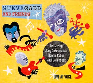 Steve Gadd & Friends, Live at Voce